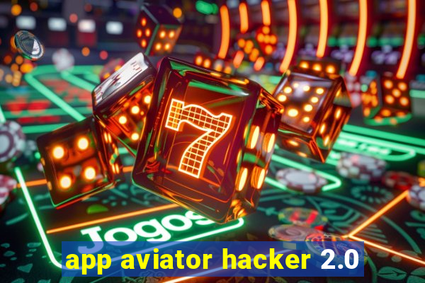 app aviator hacker 2.0